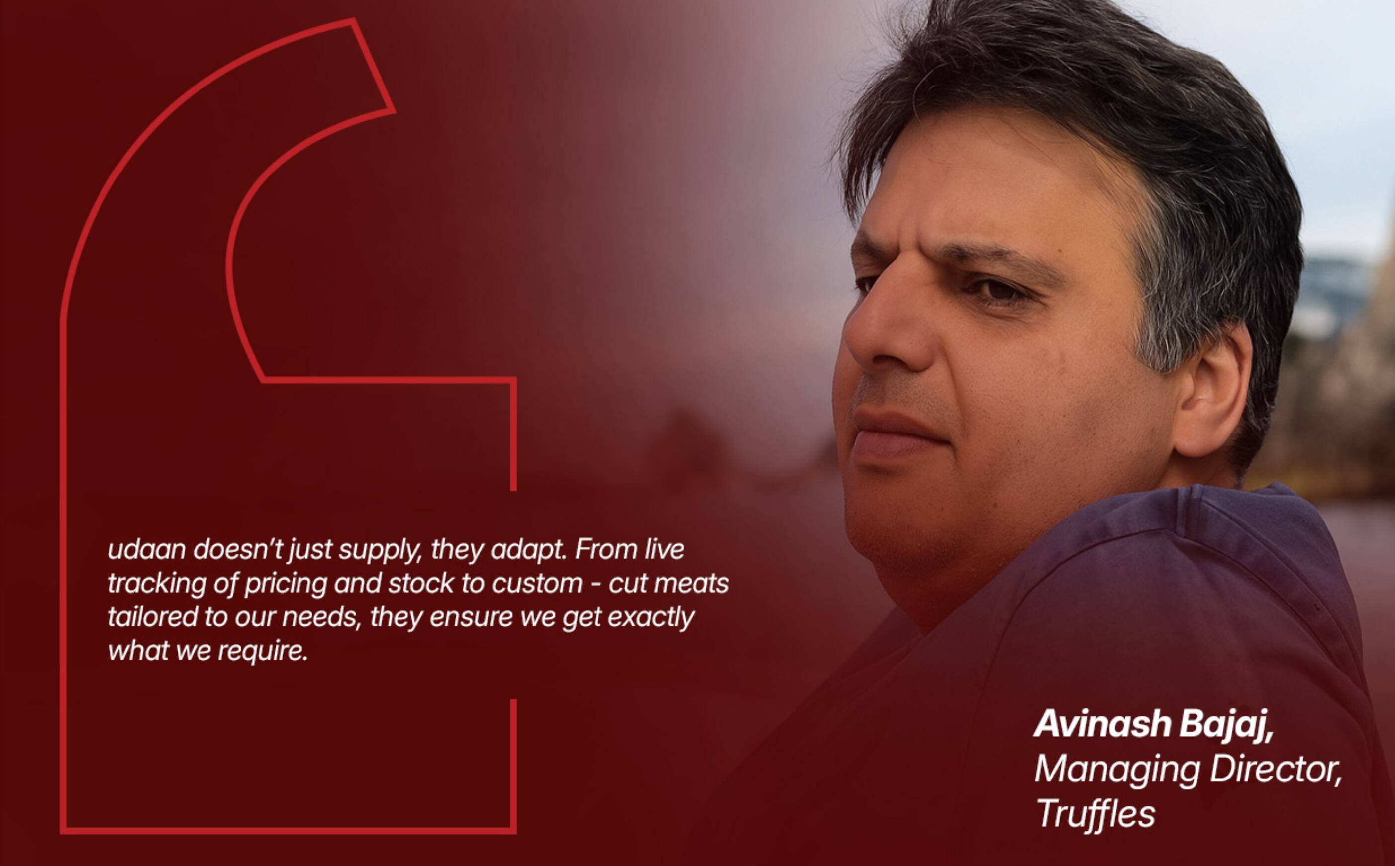 Customer testimonial from Avinash Bajaj, Managing Director at Truffles